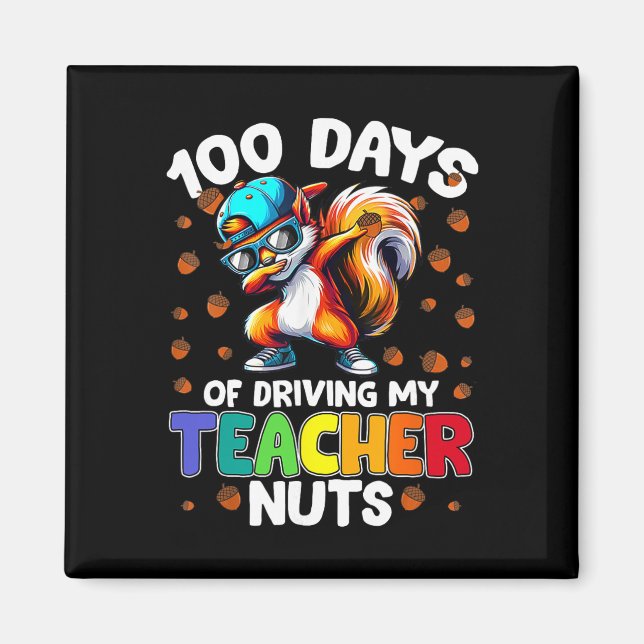 Funny Squirrel 100 Days Of Driving My Teacher Nuts Magnet (Front)