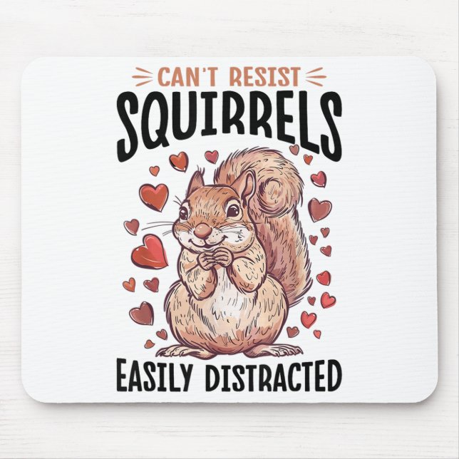 Funny Squirrel Animal Can't Resist Squirrels, Easi Mouse Pad (Front)