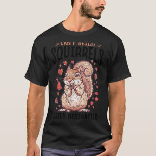 Funny Squirrel Animal Can't Resist Squirrels, Easi T-Shirt