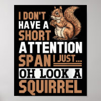 Funny Squirrel Animal I Don't Have A Short Attenti