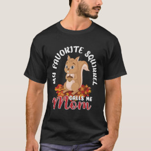 Funny Squirrel Animal My Favorite Squirrel T-Shirt