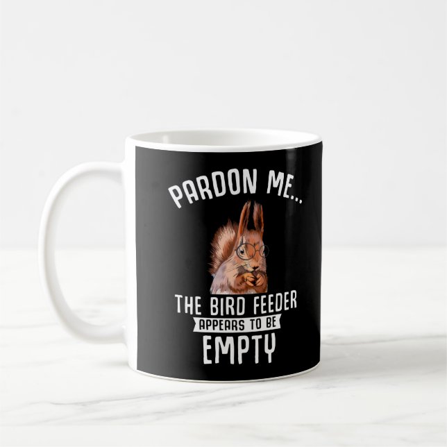Funny Squirrel Empty Bird Feeder Squirrels Coffee Mug (Left)