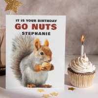 Funny Squirrel Go Nuts Custom Birthday Card