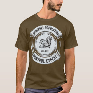 Funny Squirrel Hunting Hunter Cool Sarcastic T-Shirt