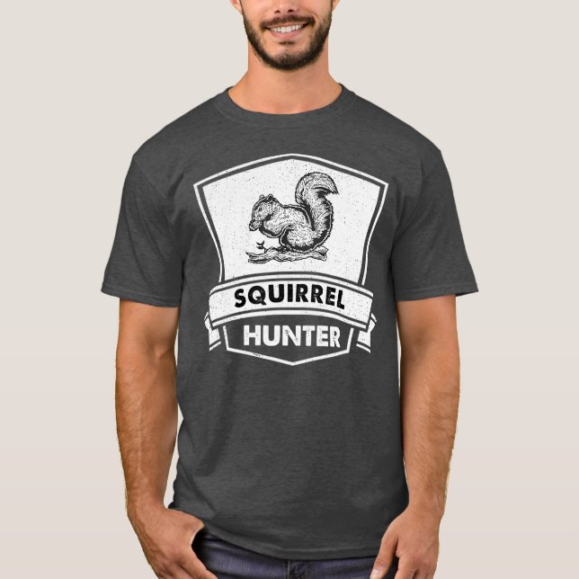 Funny Squirrel Hunting Hunter   Cool Sarcastic T-Shirt (Front)