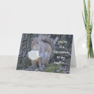 Funny Squirrel, marmalade to my muffin, i miss you Card