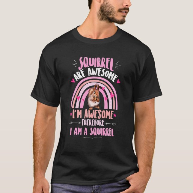 Funny Squirrel Rainbow Cute Squirrel Lover Saying T-Shirt (Front)