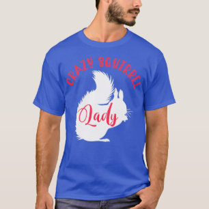 Funny Squirrel Women Girls Gift Animal Squirrel T-Shirt