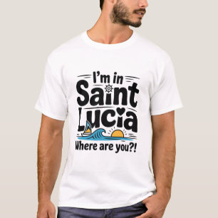 Funny St. Lucia Travel Vacation  T-Shirt