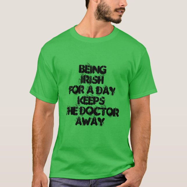 Funny St. Patrick Irish for a Day Shamrock Green T-Shirt (Front)