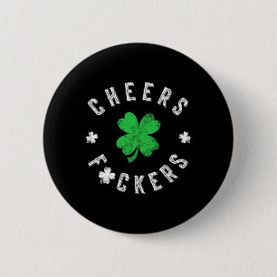 Funny St. Patrick’s Day Quote Cheers Ers St Patric 6 Cm Round Badge