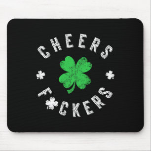 Funny St. Patrick’s Day Quote Cheers Ers St Patric Mouse Pad