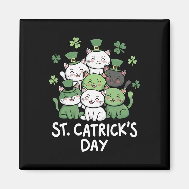 Funny St Patricks Catricks Day Cats St Patricks Da Magnet (Front)