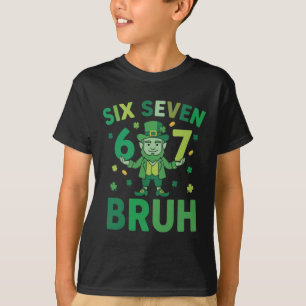 Funny St. Patricks Day 2026 – Six Seven 67 Bruh T-Shirt