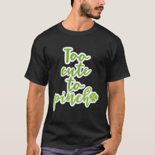 Funny St Patricks Day Apparel  Cute St Patricks Da T-Shirt