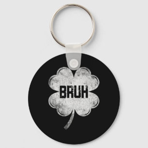 Funny St Patricks Day Bruh Meme Shamrock Teens Boy Key Ring