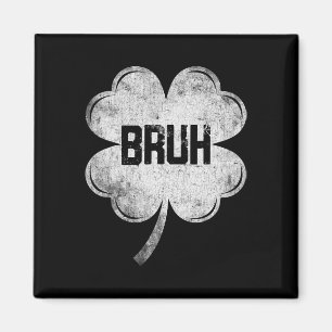 Funny St Patricks Day Bruh Meme Shamrock Teens Boy Magnet