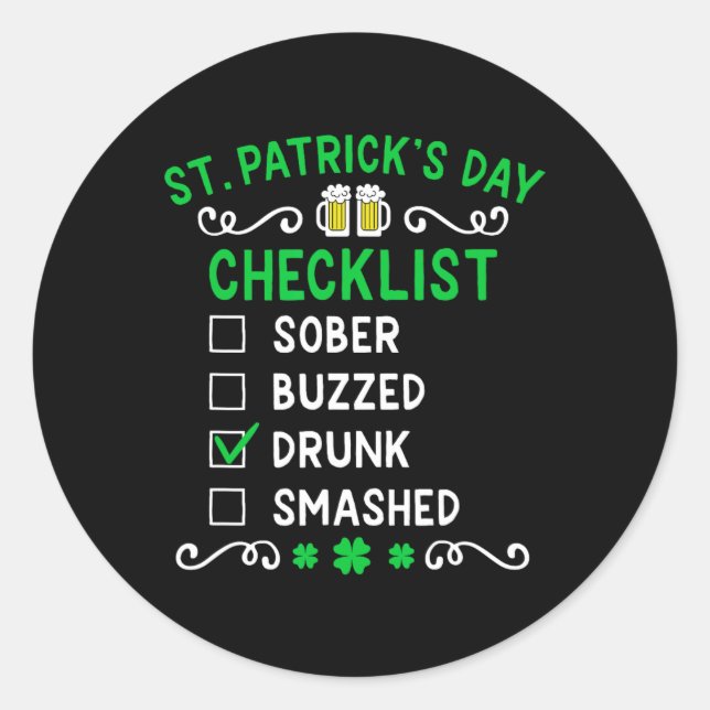 Funny St Patricks Day Checklist Drunk  Classic Round Sticker (Front)
