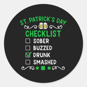 Funny St Patricks Day Checklist Drunk Classic Round Sticker