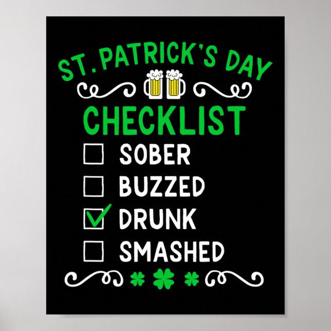 Funny St Patricks Day Checklist Drunk  Poster (Front)