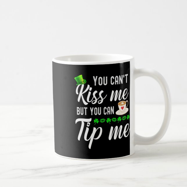 Funny St Patricks Day Coffee Waitress Waiter Tips  Mug (Right)