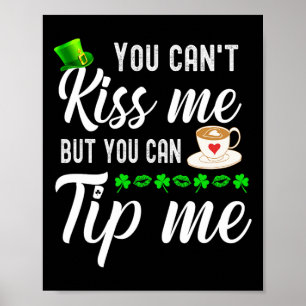 Funny St Patricks Day Coffee Waitress Waiter Tips  Poster