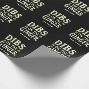 Funny St. Patrick's Day "Dibs on the Ginger" Wrapping Paper