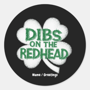 Funny St. Patrick's Day "Dibs on the Redhead" Classic Round Sticker