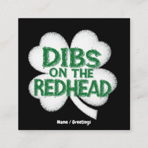 Funny St. Patrick's Day "Dibs on the Redhead" Square Business Card