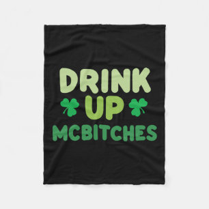Funny St Patricks Day Drink Up Mces Irish Green Cl Fleece Blanket