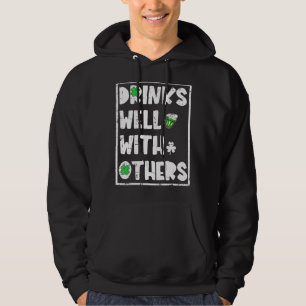 Funny St Patrick's Day Drinking Drinks Well With Hoodie