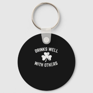 Funny St Patricks Day Drinking Shirt Drinks Well W Key Ring