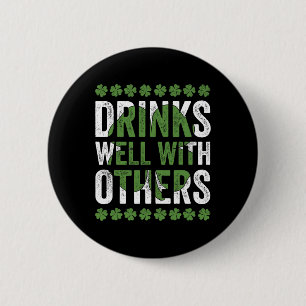Funny St Patricks Day Drinks Well With Others Beer 6 Cm Round Badge