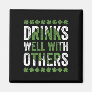 Funny St Patricks Day Drinks Well With Others Beer Magnet