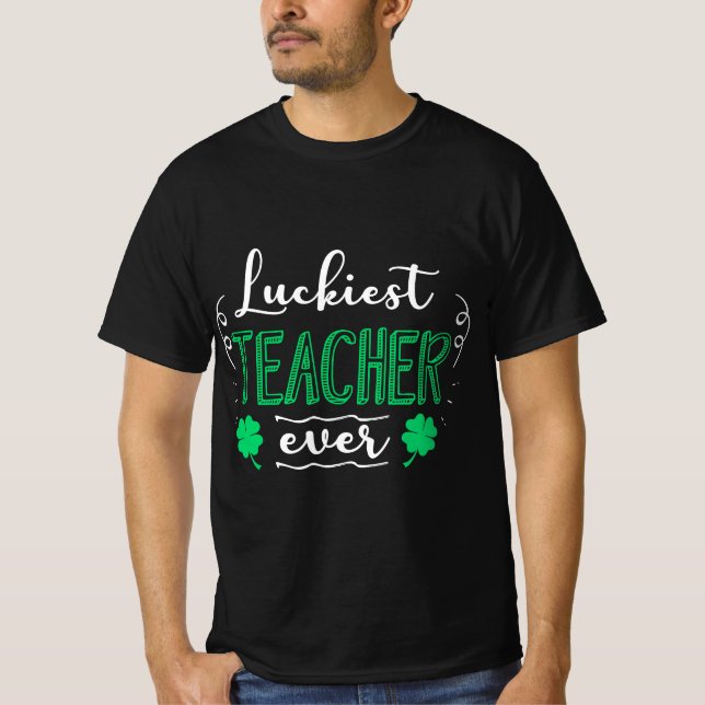 Funny St Patricks Day for Teacher Fun St Pattys Da T-Shirt (Front)