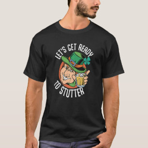 Funny St Patrick's Day Gnome Lets Get Ready 1 T-Shirt