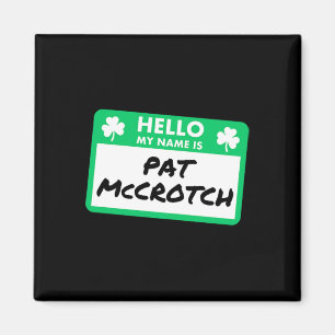 Funny St Patricks Day Hello My Name Is Pat Mccrotc Magnet