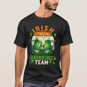 Funny St Patricks Day Irish Beer Drinking Team Ire T-Shirt