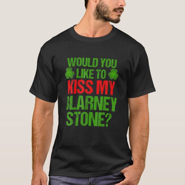 Funny St Patrick's Day Kiss My Blarney Stone Irish T-Shirt (Front)