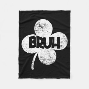 Funny st. patrick's day lucky shamrock bruh men fleece blanket