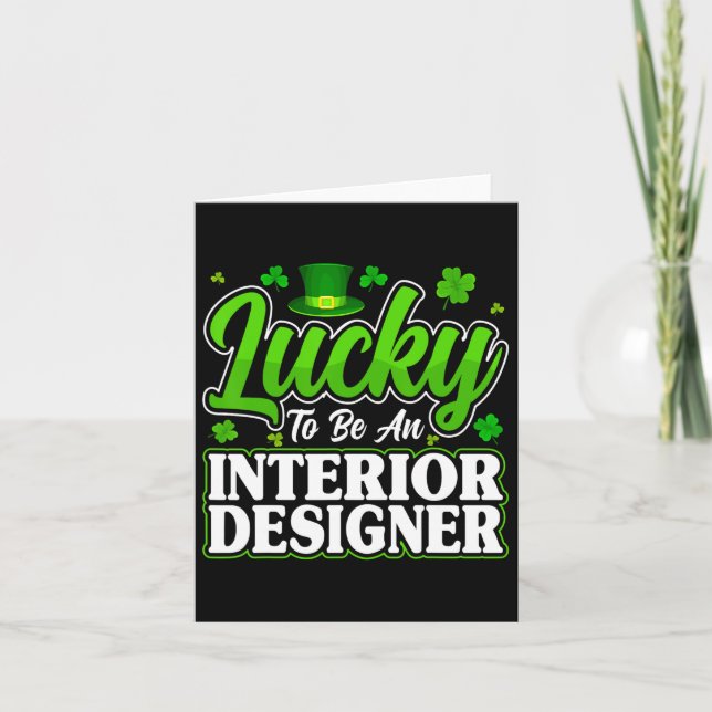 Funny St Patricks Day - Lucky To Be An Interior De Card (Front)