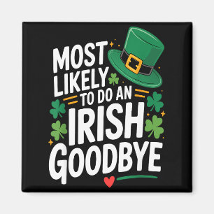 Funny st. patrick's day most likely to do an irish magnet