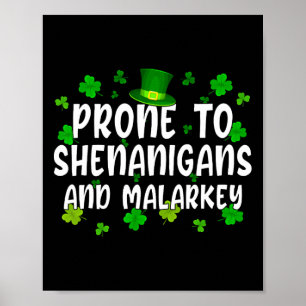 Funny St Patricks Day Prone To Shenanigans And Mal Poster