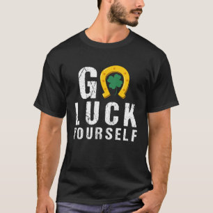 Funny St. Patrick's Day Quotes Sayings Lucky Green T-Shirt