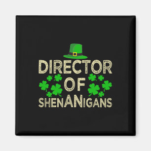 Funny St Patricks Day Shamrock Director Of Shenani Magnet