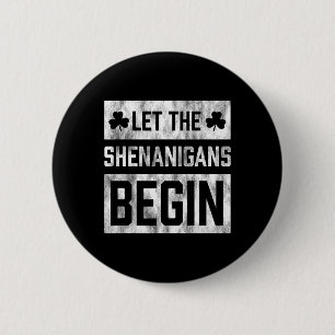 Funny St Patricks Day Shirt Let The Shenanigans Be 6 Cm Round Badge