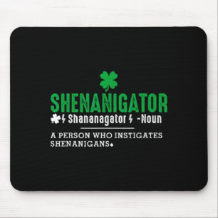 Funny St Patricks Day Shirt Shenanigator Shenaniga Mouse Pad