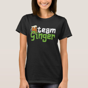 Funny St. Patrick's Day Team Ginger Drinking Gift T-Shirt
