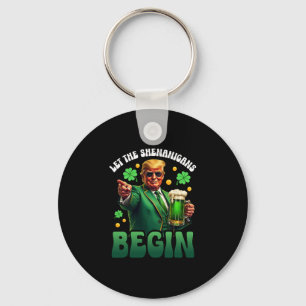 Funny St Patricks Day Trump Let The Shenanigans Be Key Ring