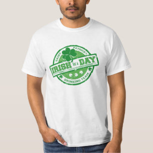 Funny St. Patrick's Irish For a Day T-Shirt